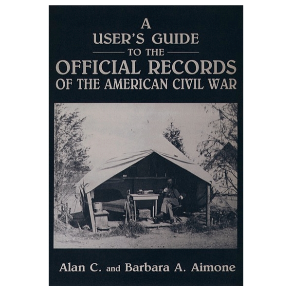 A User's Guide to the Official Records of the American Civil War