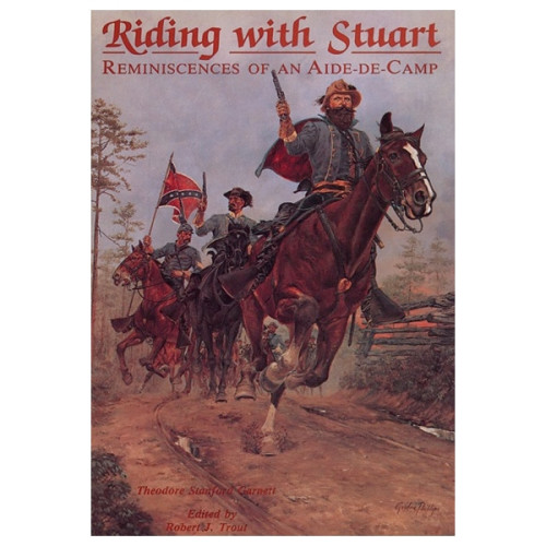 Riding with Stuart: Reminiscences of an Aide-De-Camp