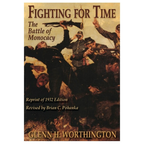 Fighting for Time: The Battle of Monocacy
