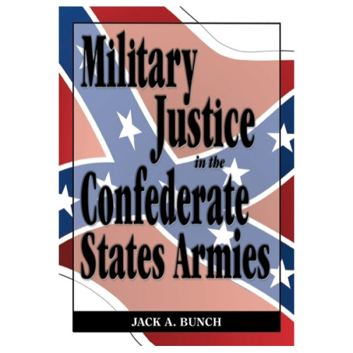 Military Justice in the Confederate States Armies