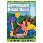 The Ghost Comes Out: The Gettysburg Ghost Gang #1