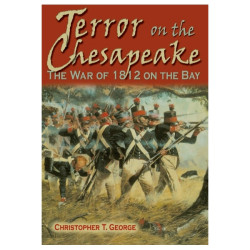 Terror on the Chesapeake: The War of 1812 on the Bay