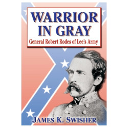 Warrior in Gray: General Robert Rodes of Lee's Army