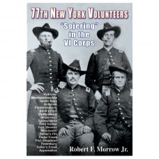 77th New York Volunteers: "Sojering" in the VI Corps