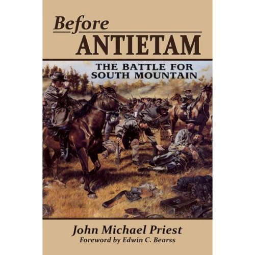 Before Antietam: The Battle for South Mountain Before Antietam: The Battle for South Mountain